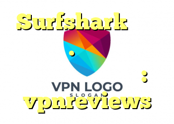 Surfshark پس از یک سال. خیلی خوب با شاهکارهای وحشتناک : vpnreviews
